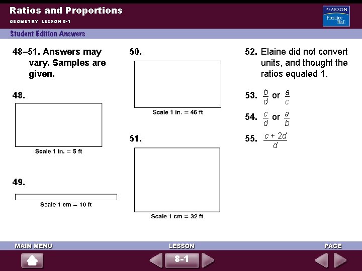 Ratios and Proportions GEOMETRY LESSON 8 -1 48– 51. Answers may vary. Samples are