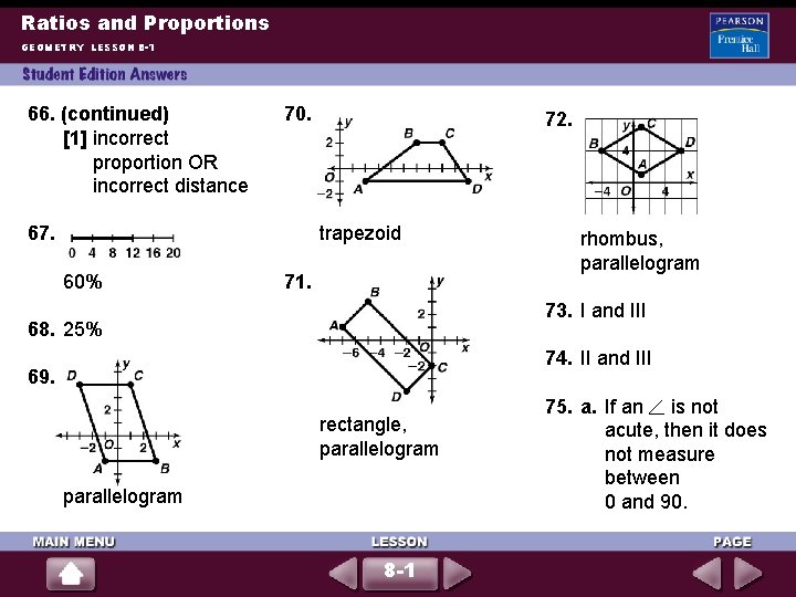 Ratios and Proportions GEOMETRY LESSON 8 -1 66. (continued) [1] incorrect proportion OR incorrect