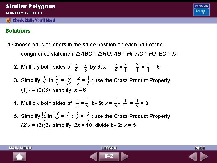 Similar Polygons GEOMETRY LESSON 8 -2 Solutions 1. Choose pairs of letters in the