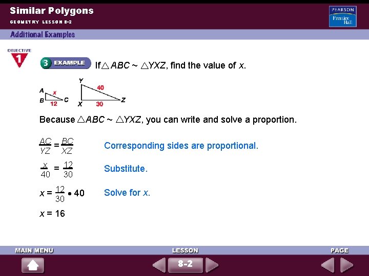 Similar Polygons GEOMETRY LESSON 8 -2 If ABC ~ YXZ, find the value of