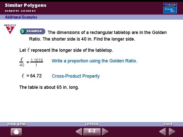 Similar Polygons GEOMETRY LESSON 8 -2 The dimensions of a rectangular tabletop are in