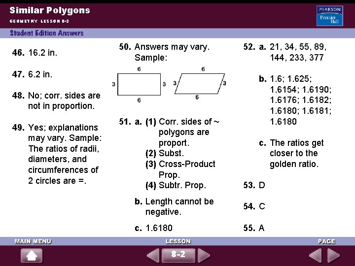 Similar Polygons GEOMETRY LESSON 8 -2 46. 16. 2 in. 50. Answers may vary.