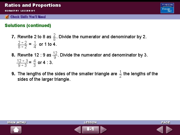 Ratios and Proportions GEOMETRY LESSON 8 -1 Solutions (continued) 2 7. Rewrite 2 to