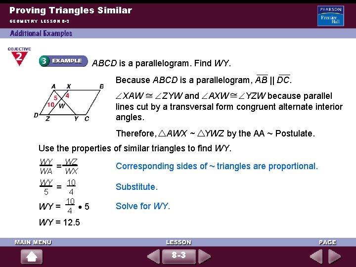 Proving Triangles Similar GEOMETRY LESSON 8 -3 ABCD is a parallelogram. Find WY. Because