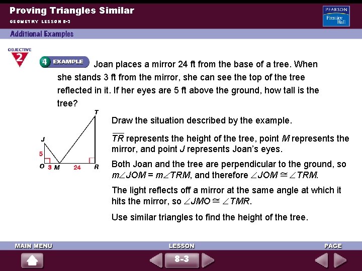 Proving Triangles Similar GEOMETRY LESSON 8 -3 Joan places a mirror 24 ft from