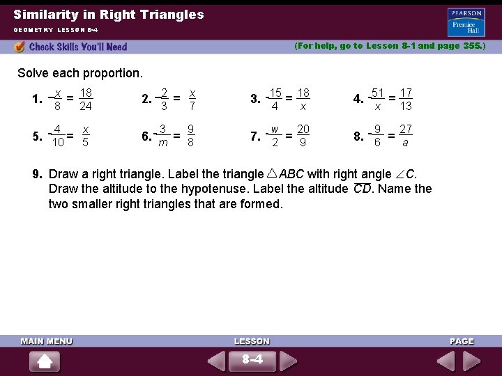 Similarity in Right Triangles GEOMETRY LESSON 8 -4 (For help, go to Lesson 8