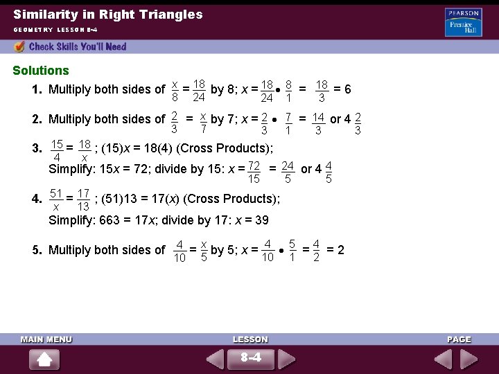 Similarity in Right Triangles GEOMETRY LESSON 8 -4 Solutions x 18 18 1. Multiply