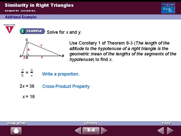 Similarity in Right Triangles GEOMETRY LESSON 8 -4 Solve for x and y. Use