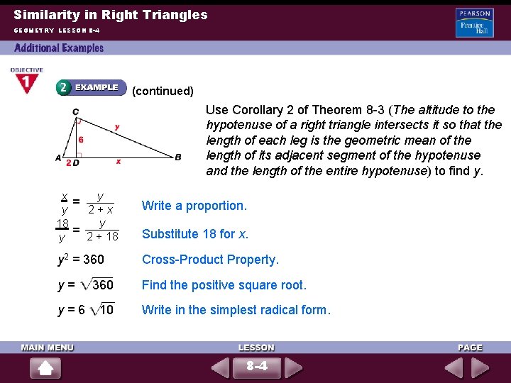Similarity in Right Triangles GEOMETRY LESSON 8 -4 (continued) Use Corollary 2 of Theorem
