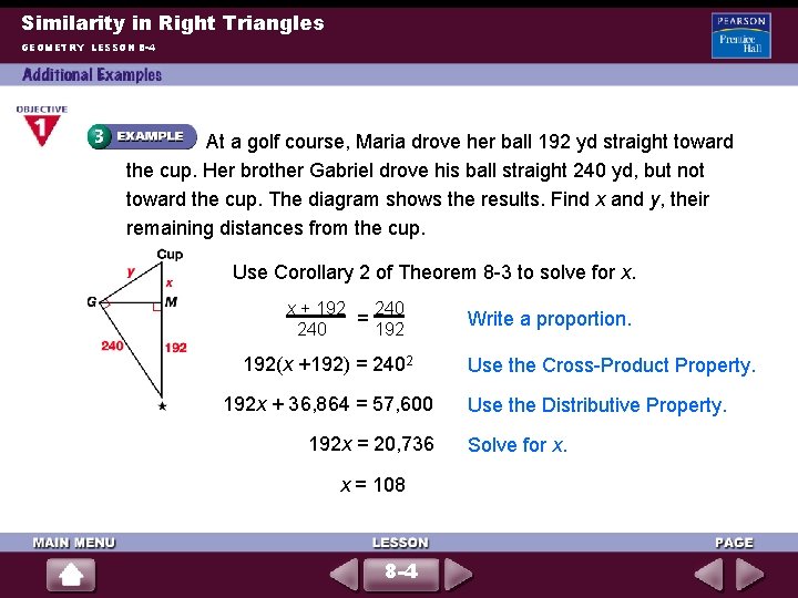 Similarity in Right Triangles GEOMETRY LESSON 8 -4 At a golf course, Maria drove