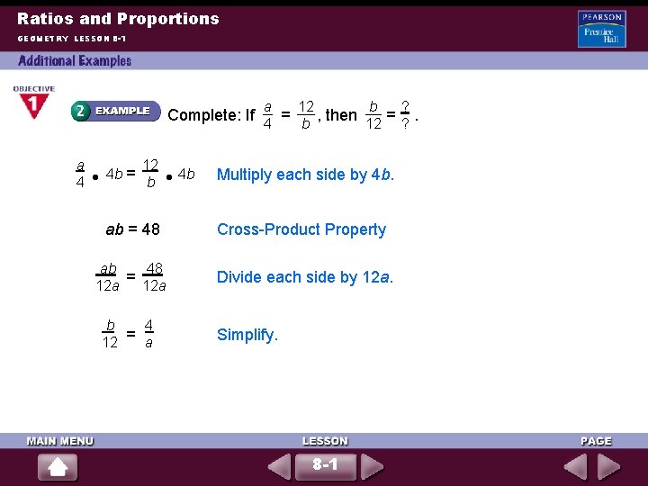 Ratios and Proportions GEOMETRY LESSON 8 -1 Complete: If a 12 b ? =
