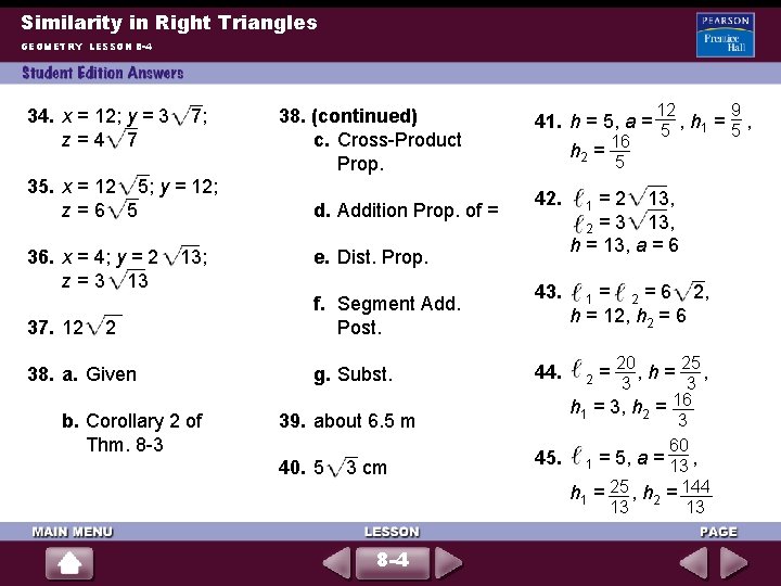 Similarity in Right Triangles GEOMETRY LESSON 8 -4 34. x = 12; y =