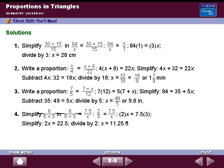 Proportions in Triangles GEOMETRY LESSON 8 -5 Solutions 30 + 15 84 3 1.