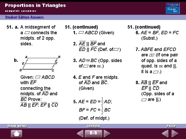 Proportions in Triangles GEOMETRY LESSON 8 -5 51. a. A midsegment of a connects