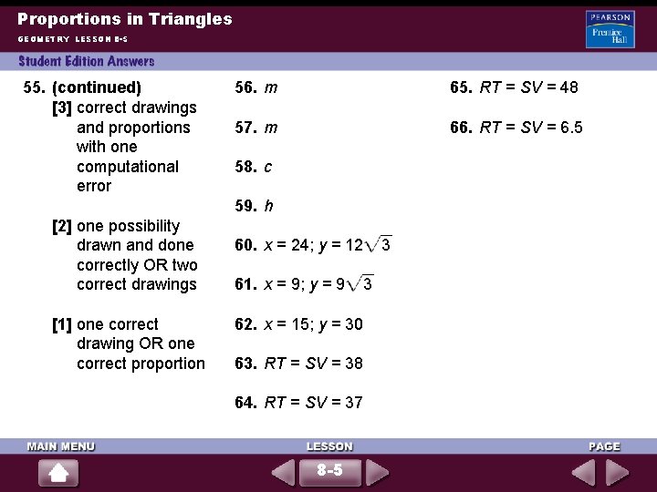 Proportions in Triangles GEOMETRY LESSON 8 -5 55. (continued) [3] correct drawings and proportions