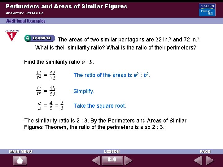 Perimeters and Areas of Similar Figures GEOMETRY LESSON 8 -6 The areas of two
