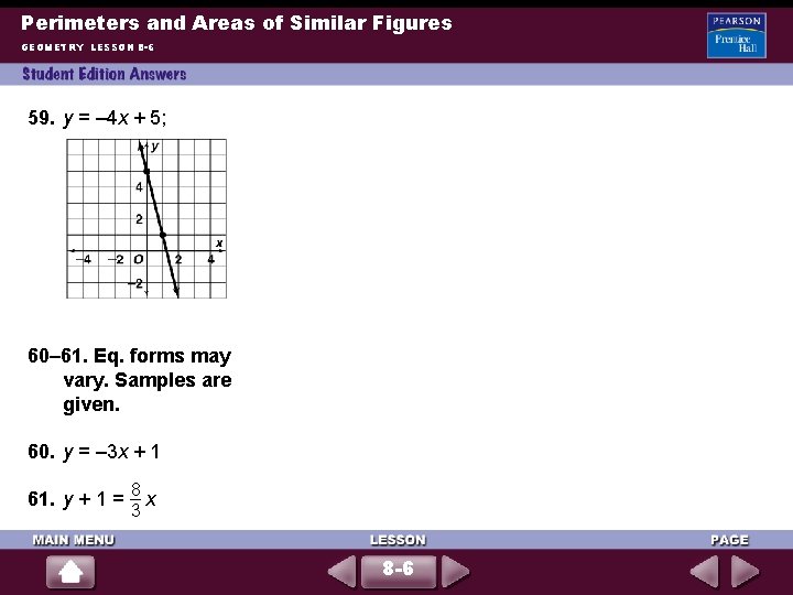 Perimeters and Areas of Similar Figures GEOMETRY LESSON 8 -6 59. y = –