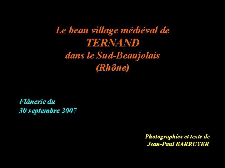 Le beau village médiéval de TERNAND dans le Sud-Beaujolais (Rhône) Flânerie du 30 septembre