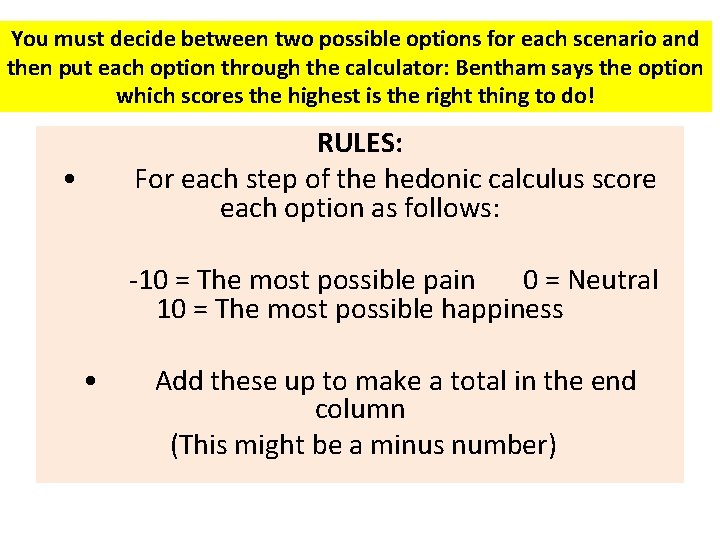 You must decide between two possible options for each scenario and then put each