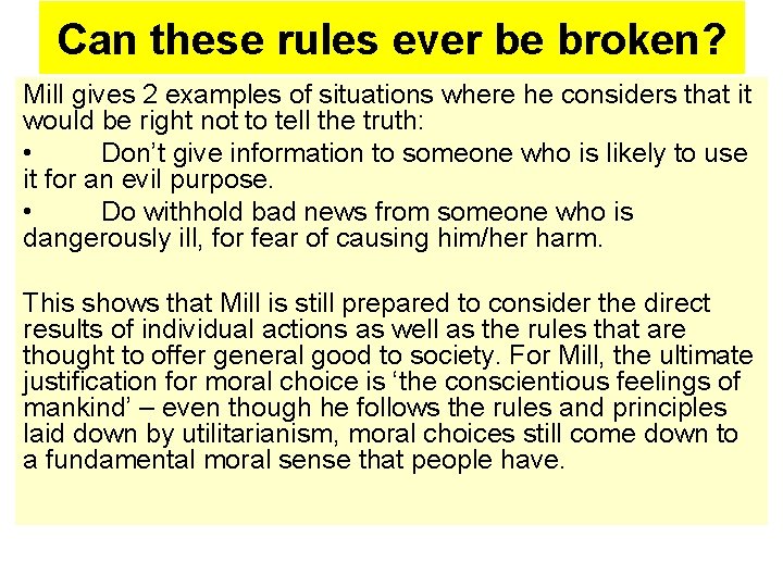 Can these rules ever be broken? Mill gives 2 examples of situations where he