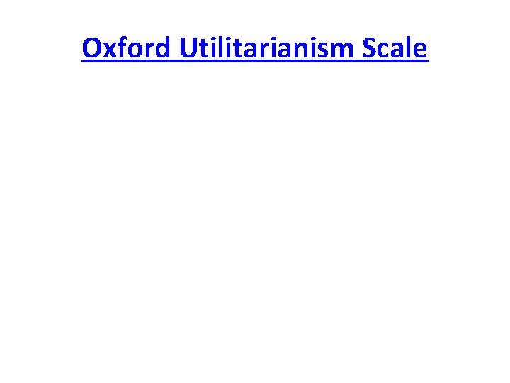 Oxford Utilitarianism Scale 