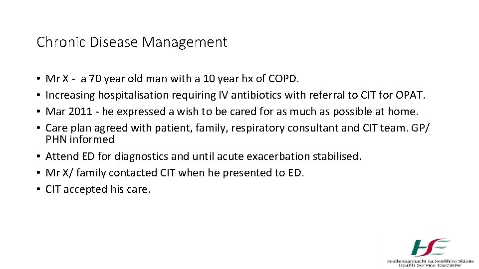 Chronic Disease Management Mr X - a 70 year old man with a 10