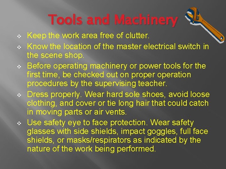 Tools and Machinery v v v Keep the work area free of clutter. Know