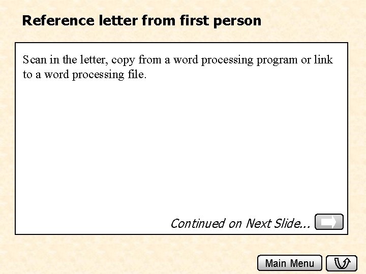 Reference letter from first person Scan in the letter, copy from a word processing