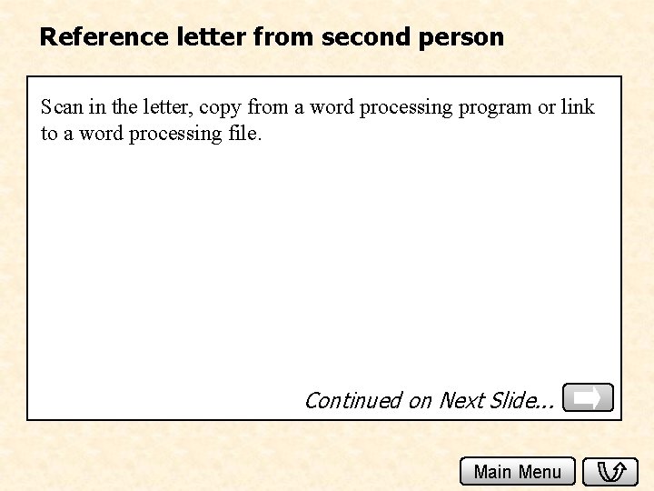 Reference letter from second person Scan in the letter, copy from a word processing