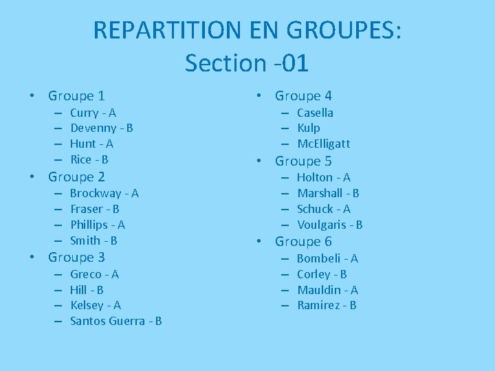 REPARTITION EN GROUPES: Section -01 • Groupe 1 – – Curry - A Devenny