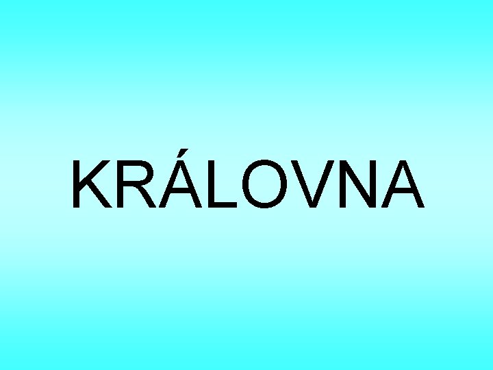 KRÁLOVNA 