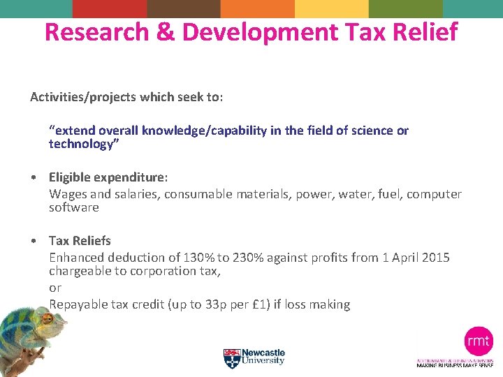 Research & Development Tax Relief Activities/projects which seek to: “extend overall knowledge/capability in the