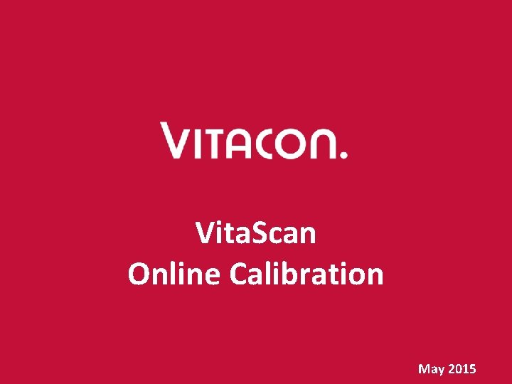 Vita. Scan Online Calibration May 2015 