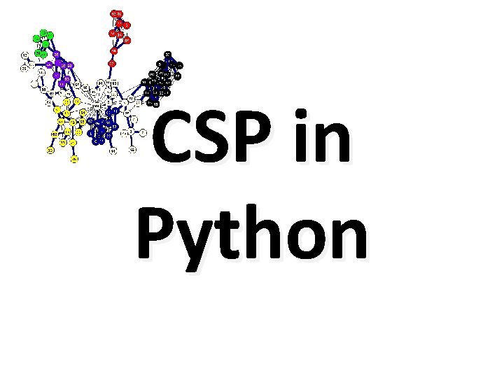 CSP in Python CSP in Python