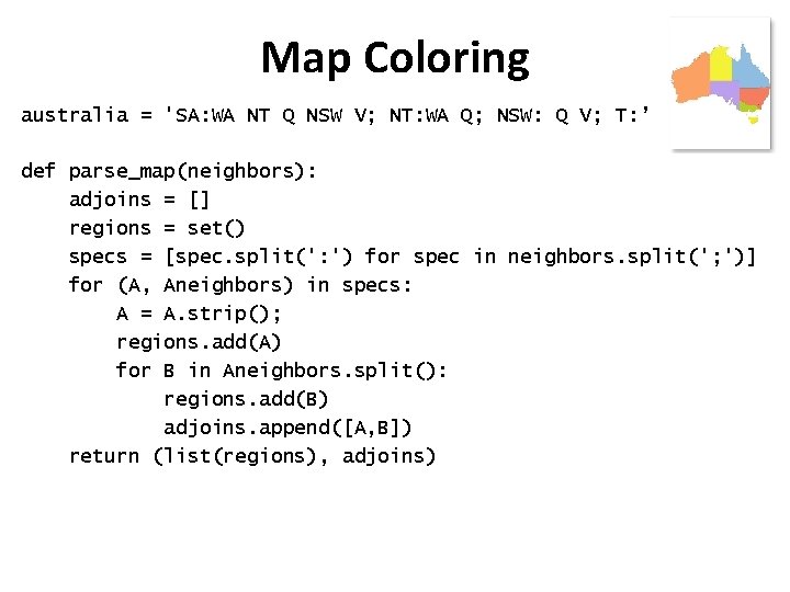 Map Coloring australia = 'SA: WA NT Q NSW V; NT: WA Q; NSW: Map Coloring australia = 'SA: WA NT Q NSW V; NT: WA Q; NSW: