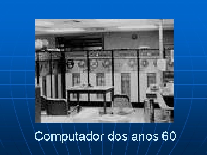 Computador dos anos 60 