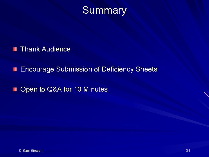 Summary Thank Audience Encourage Submission of Deficiency Sheets Open to Q&A for 10 Minutes