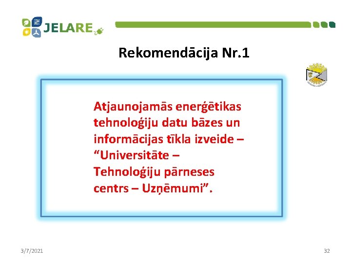 Rekomendācija Nr. 1 Atjaunojamās enerģētikas tehnoloģiju datu bāzes un informācijas tīkla izveide – “Universitāte