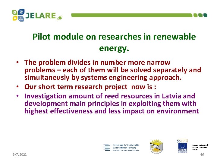 Pilot module on researches in renewable energy. • The problem divides in number more