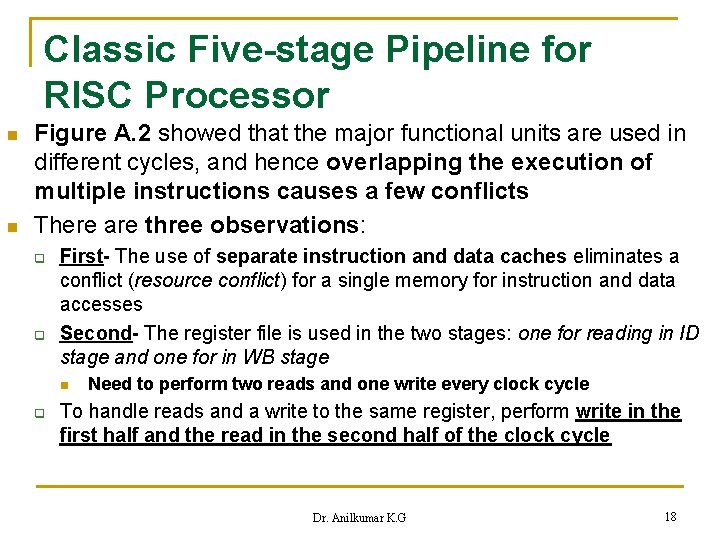 Classic Five-stage Pipeline for RISC Processor n n Figure A. 2 showed that the