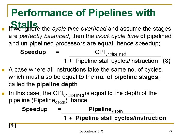 n n n Performance of Pipelines with If. Stalls we ignore the cycle time