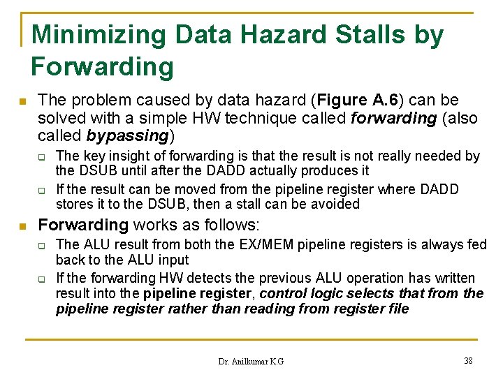 Minimizing Data Hazard Stalls by Forwarding n The problem caused by data hazard (Figure