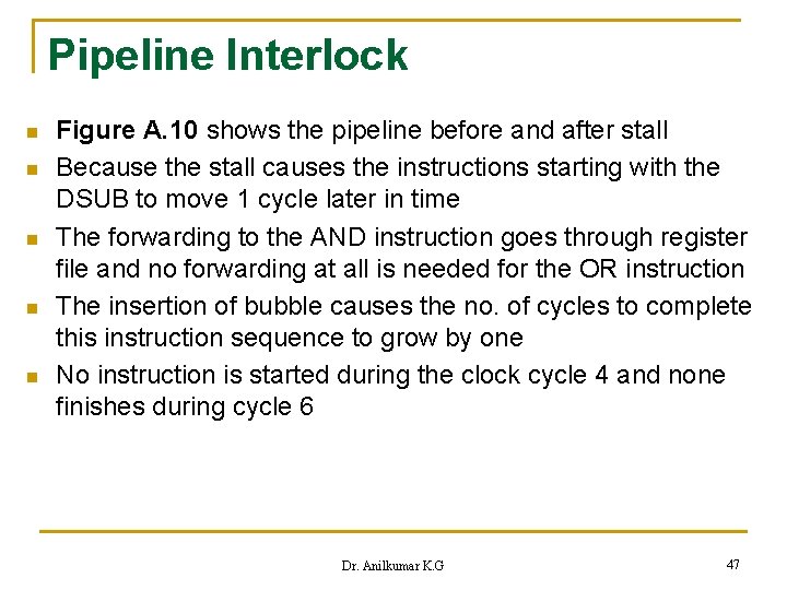 Pipeline Interlock n n n Figure A. 10 shows the pipeline before and after