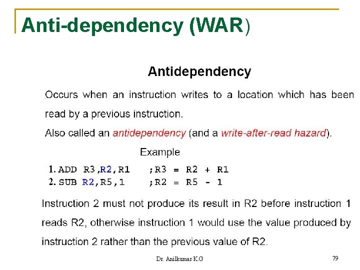 Anti-dependency (WAR) Dr. Anilkumar K. G 79 