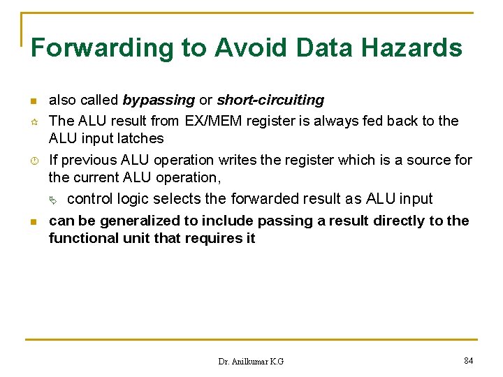 Forwarding to Avoid Data Hazards n ¶ · n also called bypassing or short-circuiting