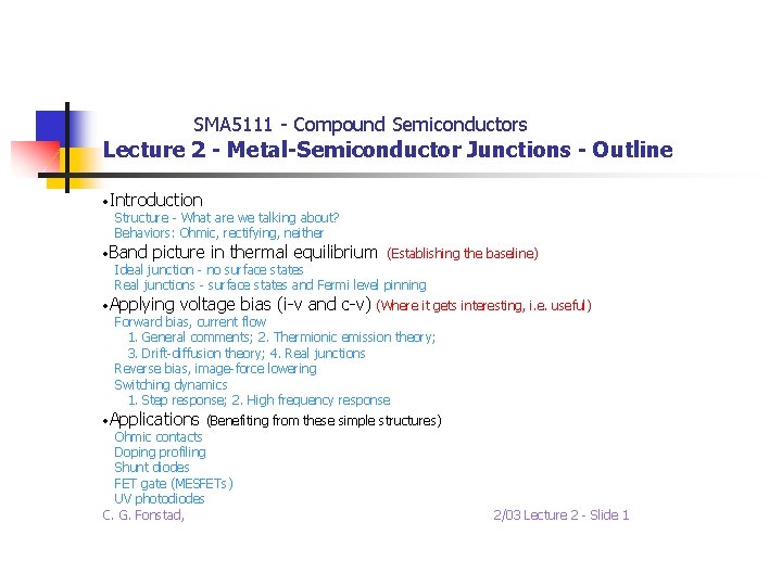 SMA 5111 - Compound Semiconductors Lecture 2 - Metal-Semiconductor Junctions - Outline • Introduction