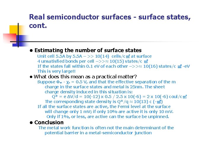 Real semiconductor surfaces - surface states, cont. • Estimating the number of surface states