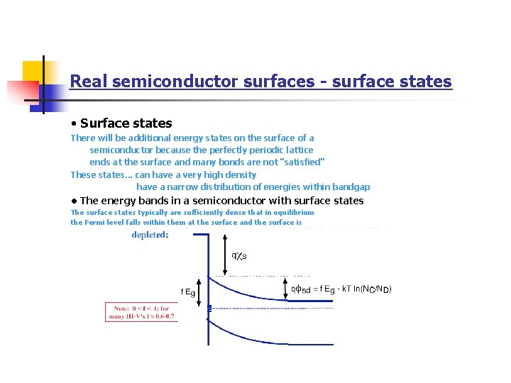 Real semiconductor surfaces - surface states • Surface states There will be additional energy