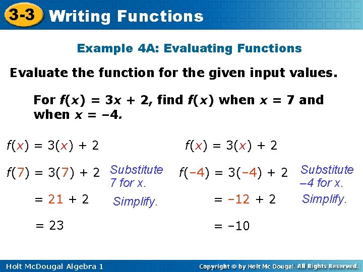 3 -3 Writing Functions Example 4 A: Evaluating Functions Evaluate the function for the