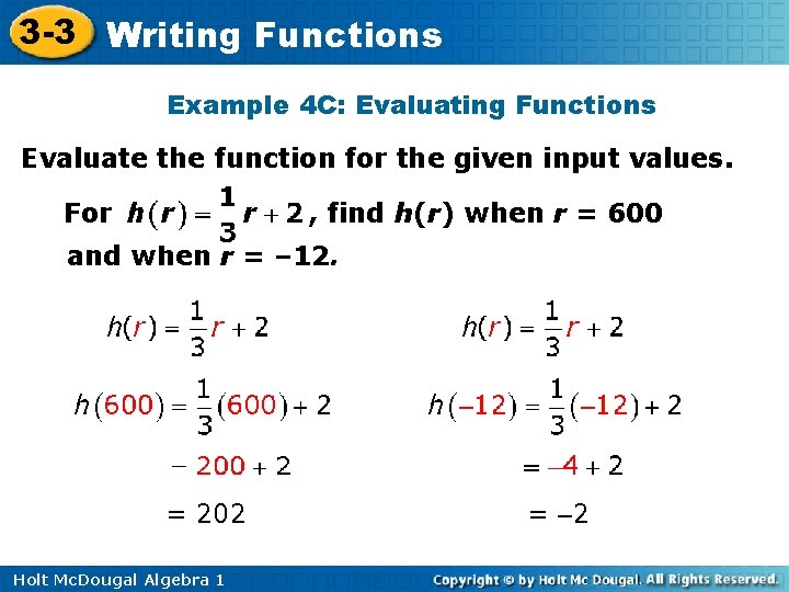 3 -3 Writing Functions Example 4 C: Evaluating Functions Evaluate the function for the